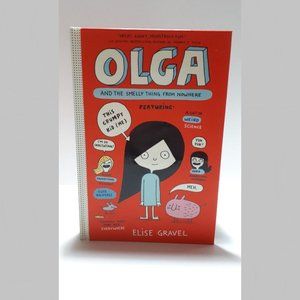 "Olga And The Smelly Thing From Nowhere" HARDCOVER